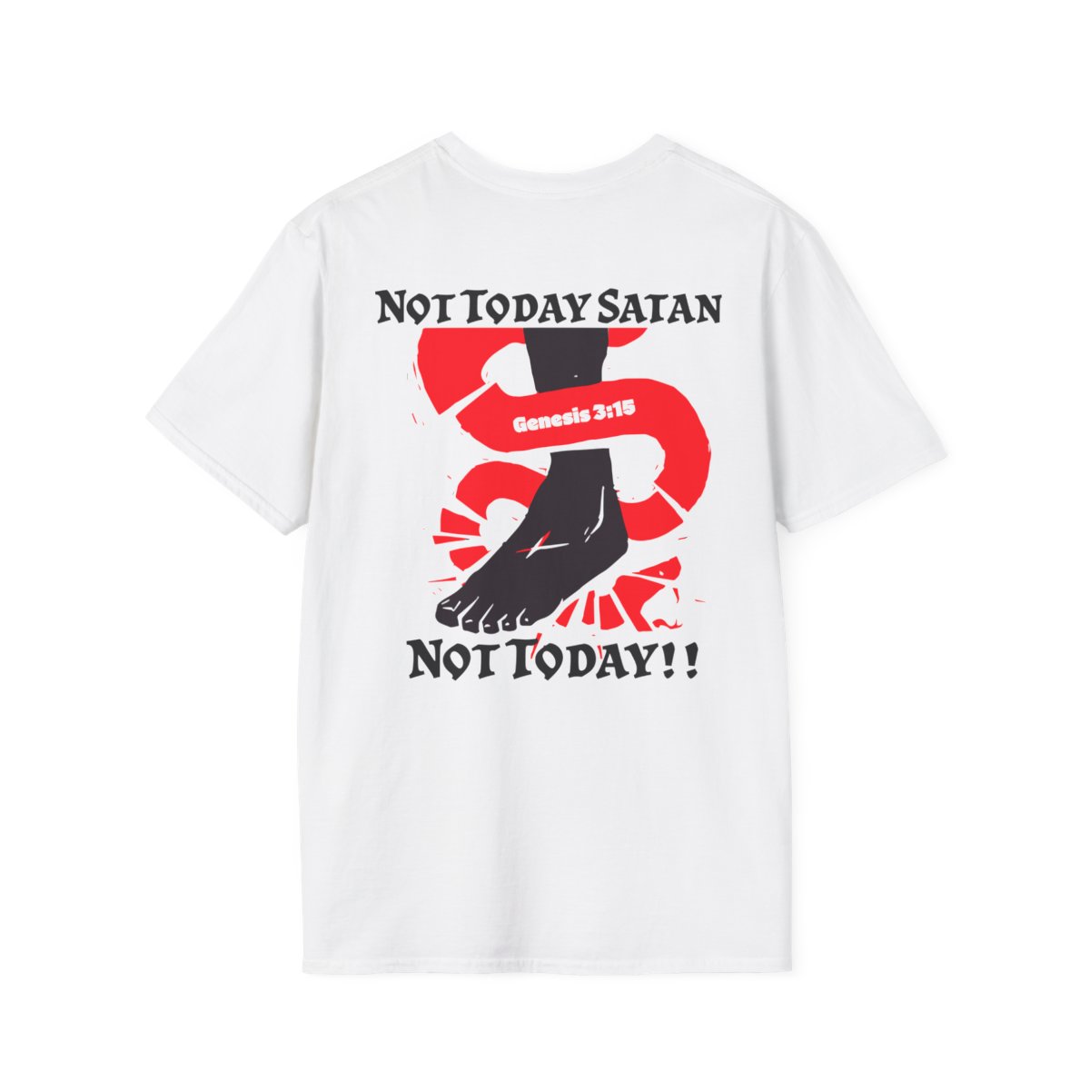 NOT TODAY SATAN -T-SHIRT