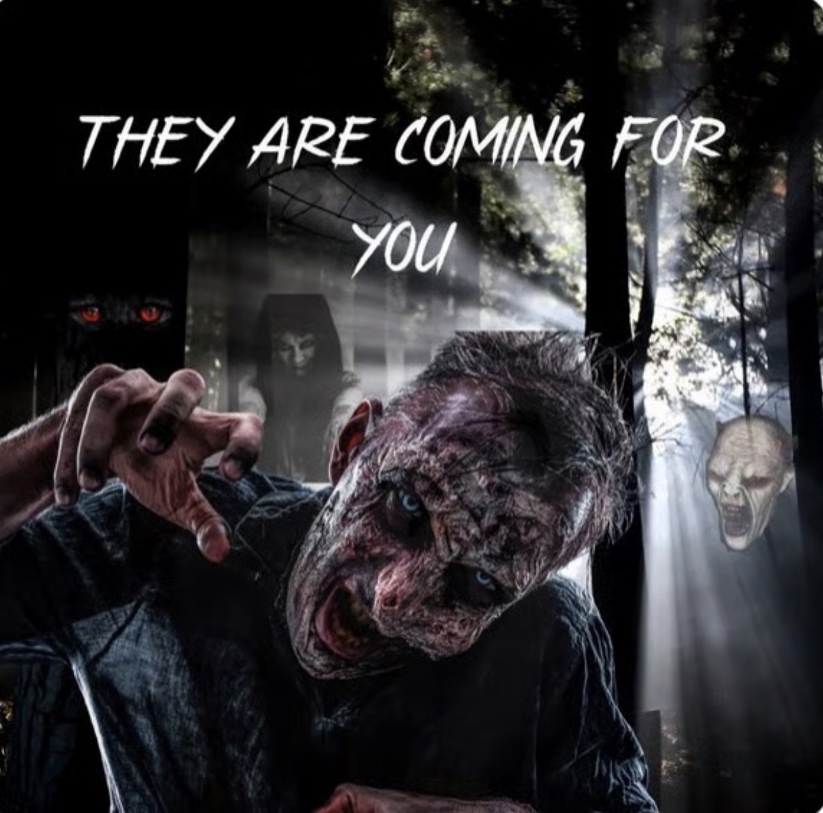 They're Coming for You