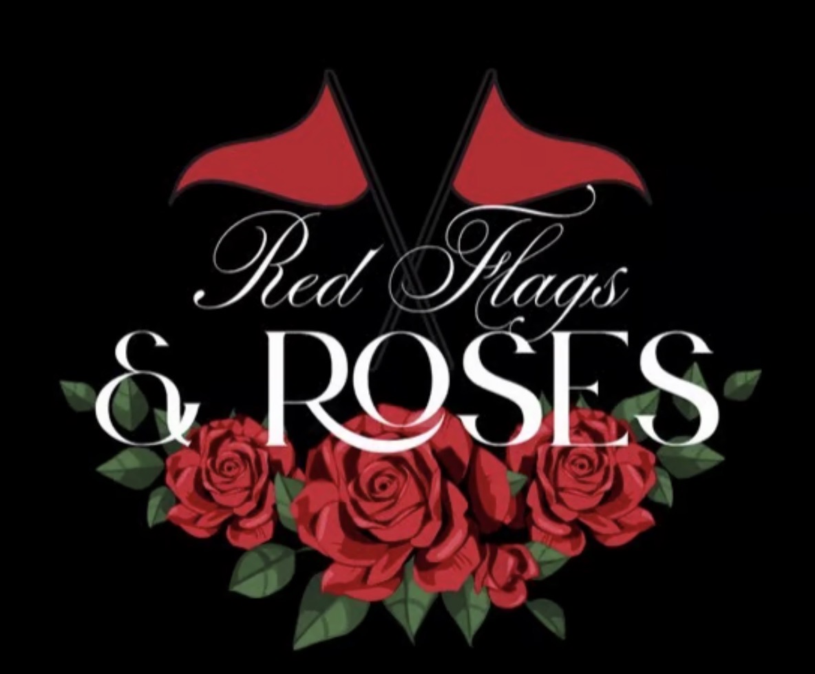 Red Flags & Roses
