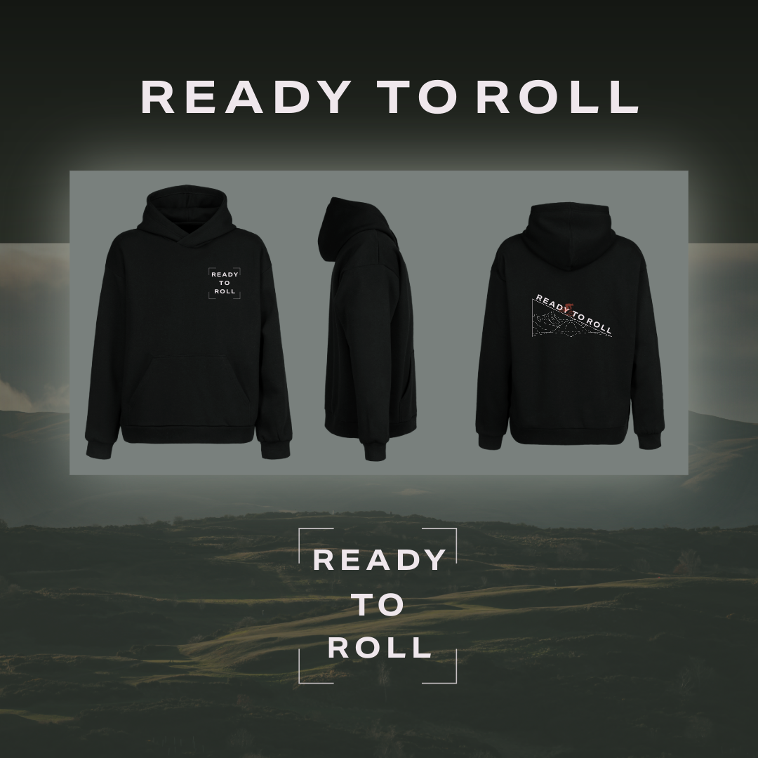 Ready To Roll Hoodie
