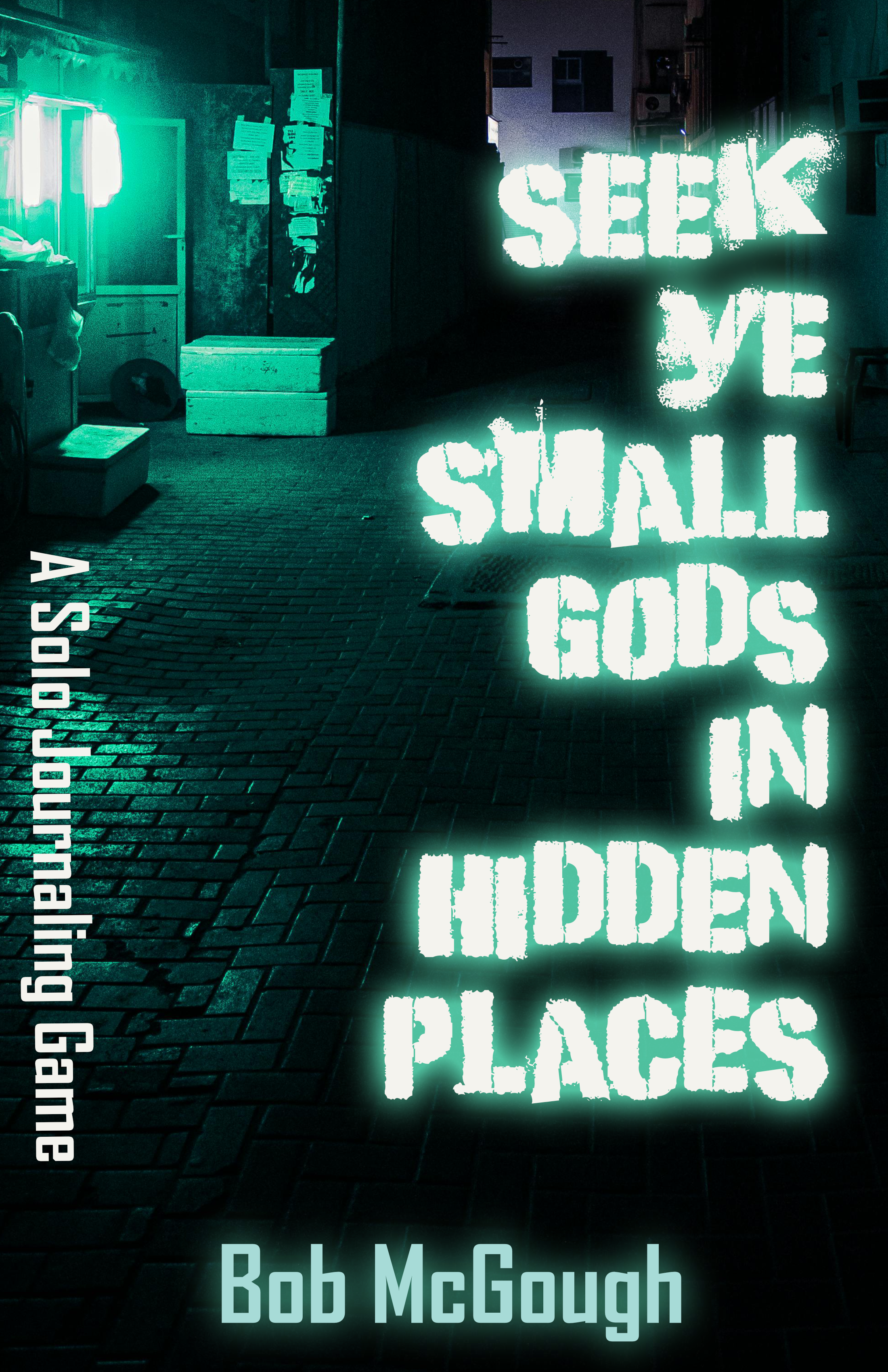 Seek Ye Small Gods In Hidden Places