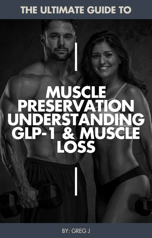 Muscle Preservation: GLP-1 & Muscle Loss Guide