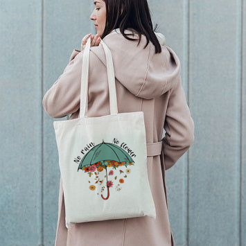 No Rain No Flowers Tote Bag
