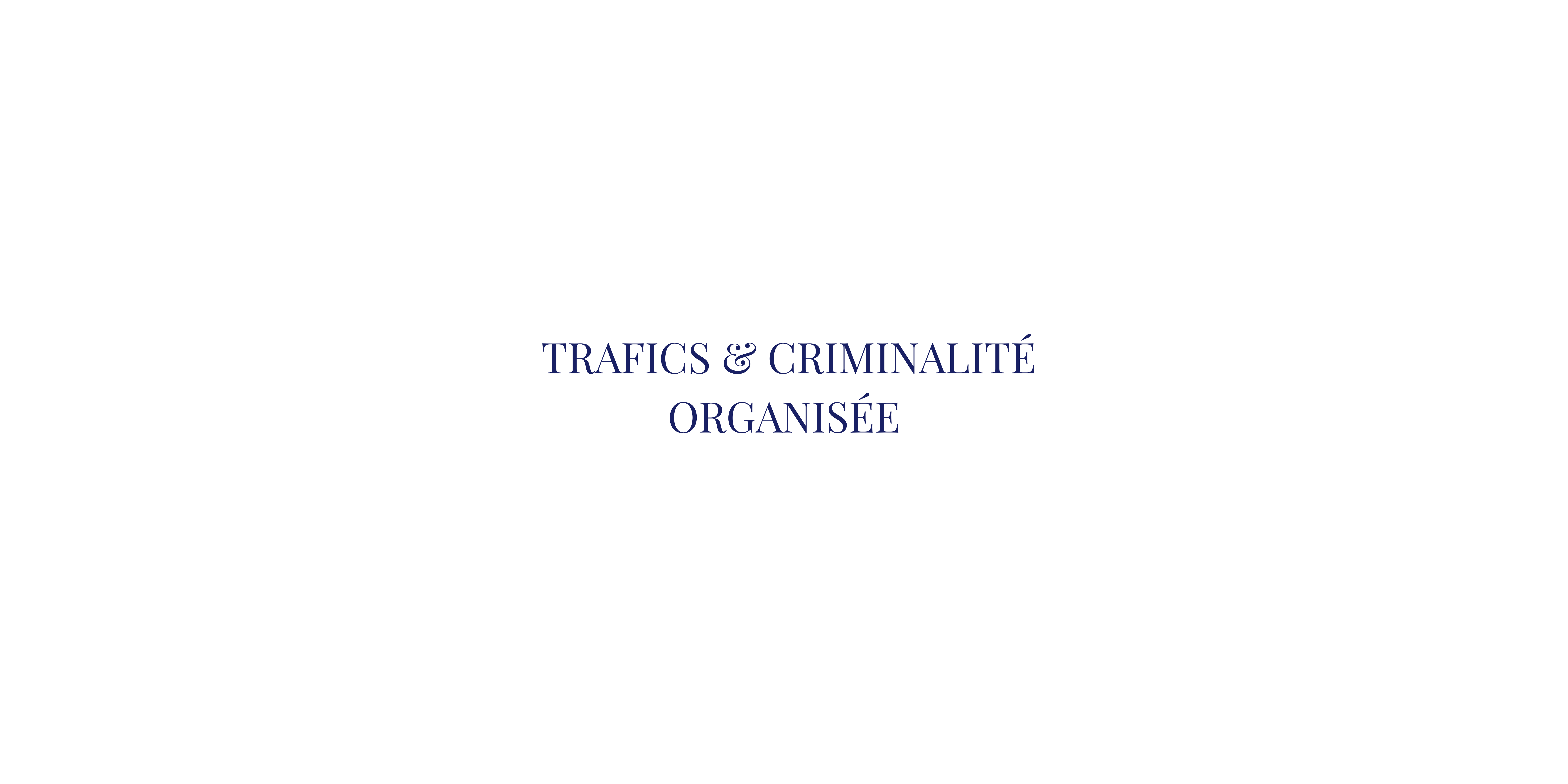 Stupéfiants, bande organisée, association de malfaiteurs...