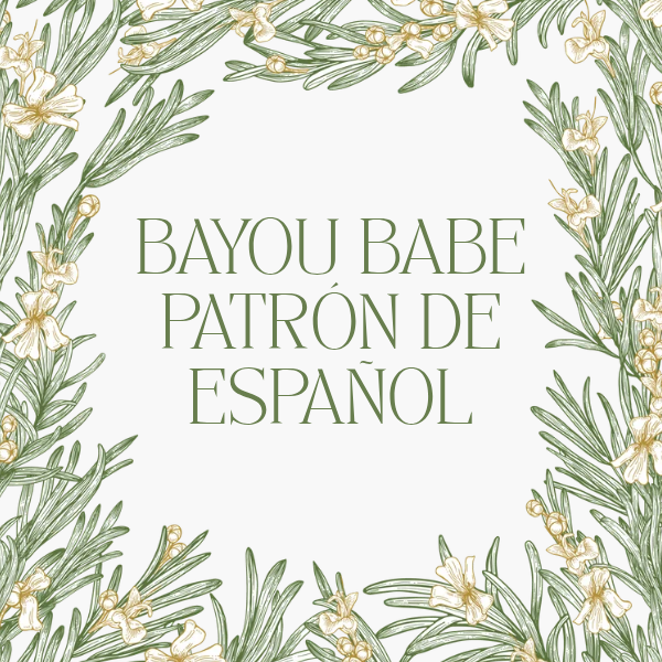 Bayou Babe Patrón (Español)