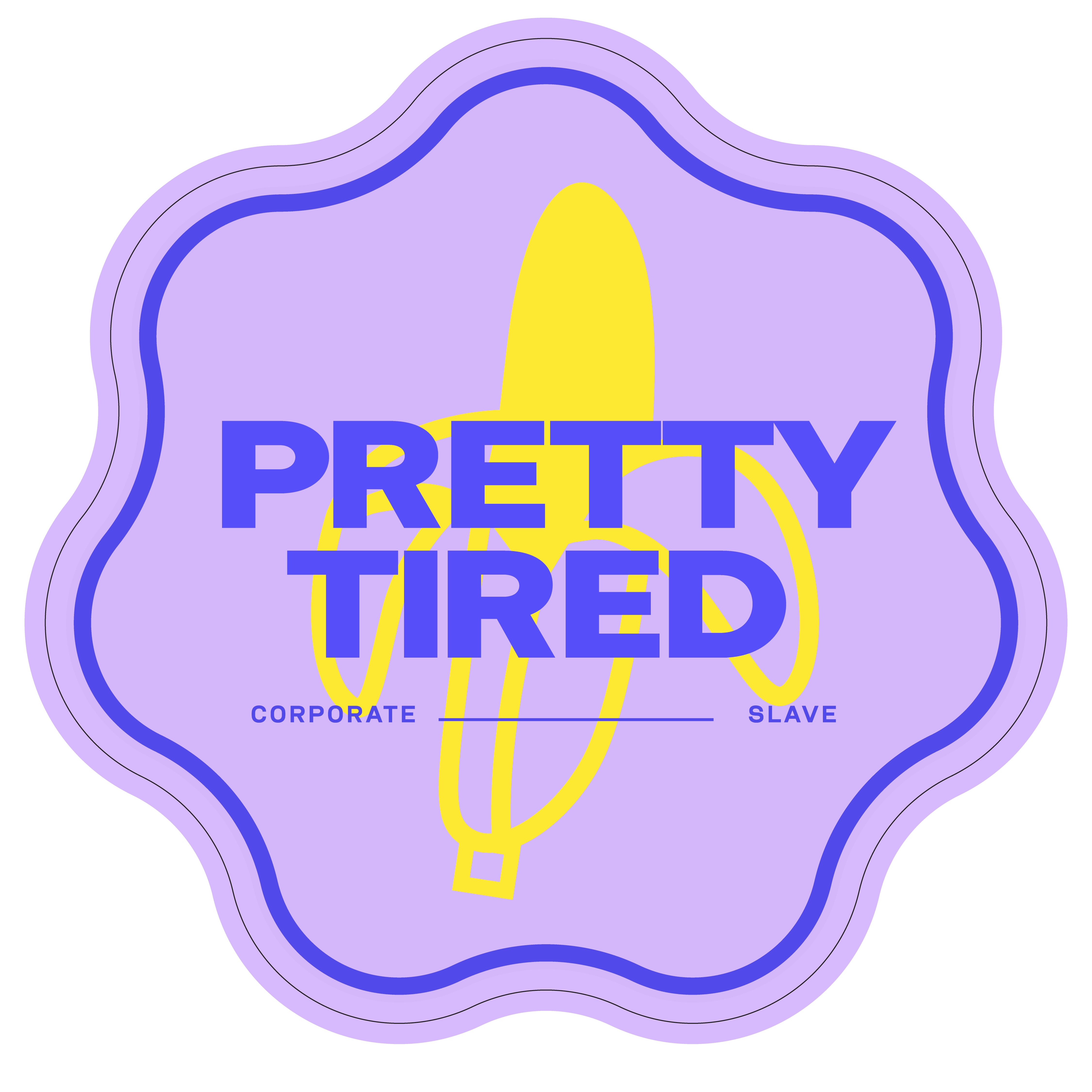 Pretty Tired (corporate slave) Sticker