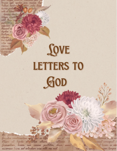 Love Letters to God, A digital journal 