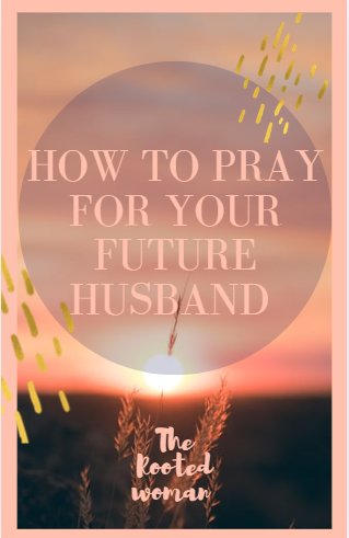 How To Pray for Your Future Husband