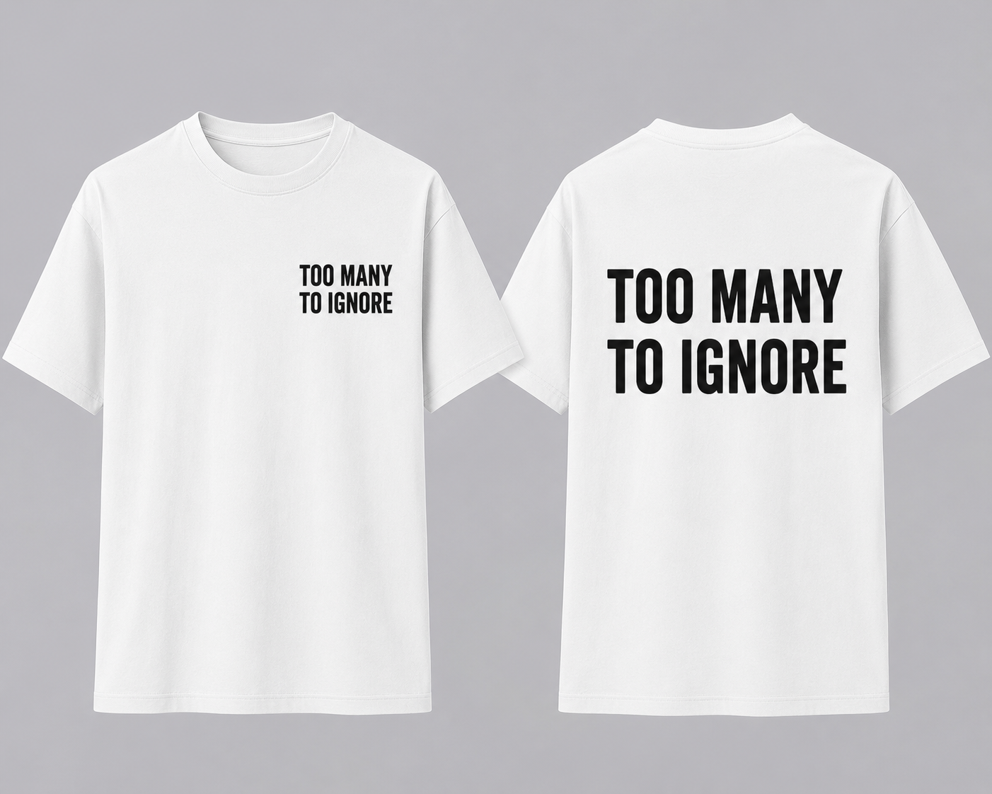 Too Many To Ignore T-Shirt #12