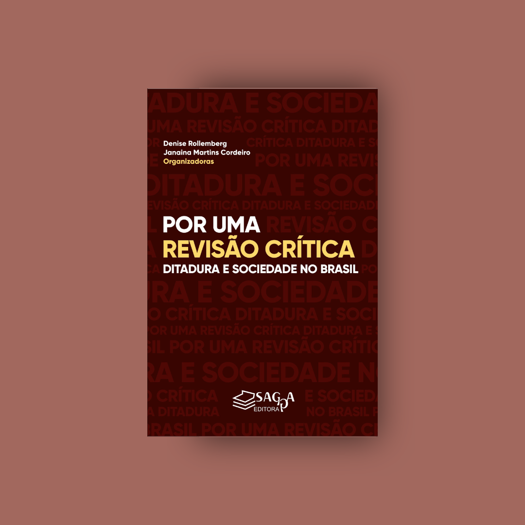 Por uma Revisão Crítica - Org. Denise Rollemberg;Janaina Martins Cordeiro(2021)