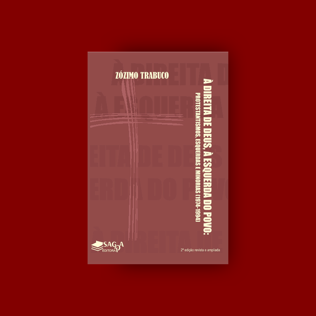 À Direita de Deus, à Esquerda do Povo - Zózimo Trabuco (2022 - 2ª edição revisada e ampliada) 