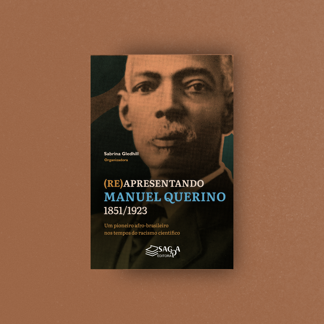 (Re)Apresentando Manuel Querino (1851–1923) - Org. Sabrina Gledhill(2021)