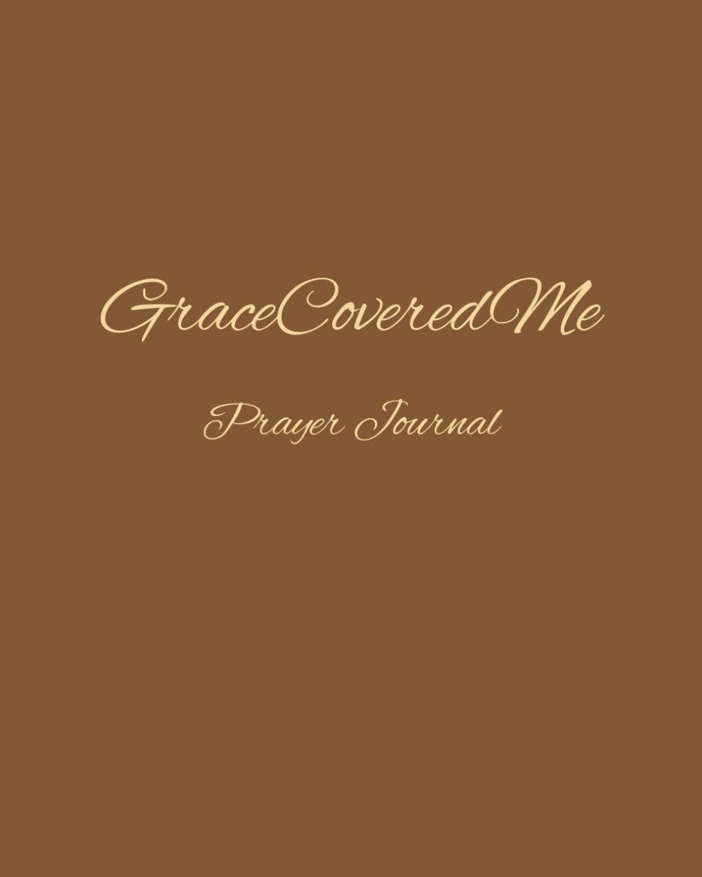 GraceCoveredMe Prayer Journal