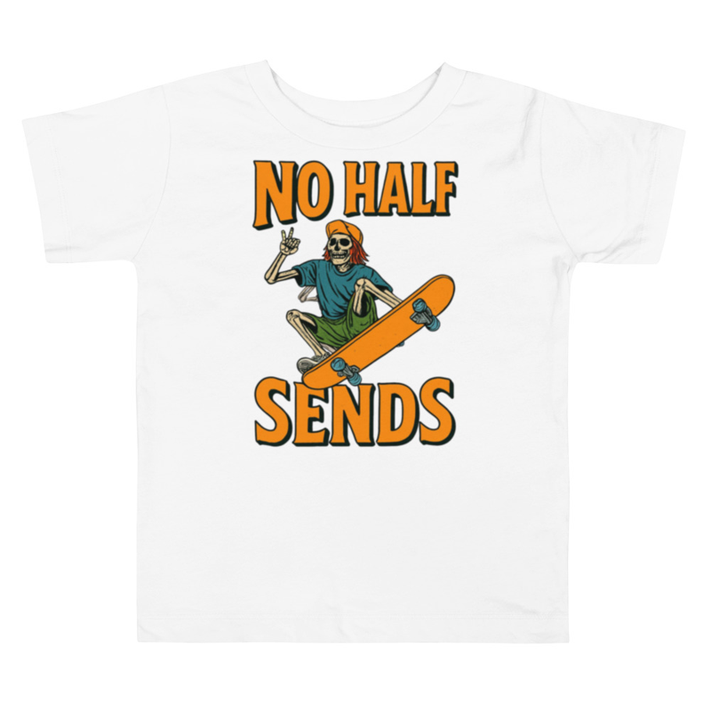 Toddler "NO HALF SENDS" Short Sleeve Tee 