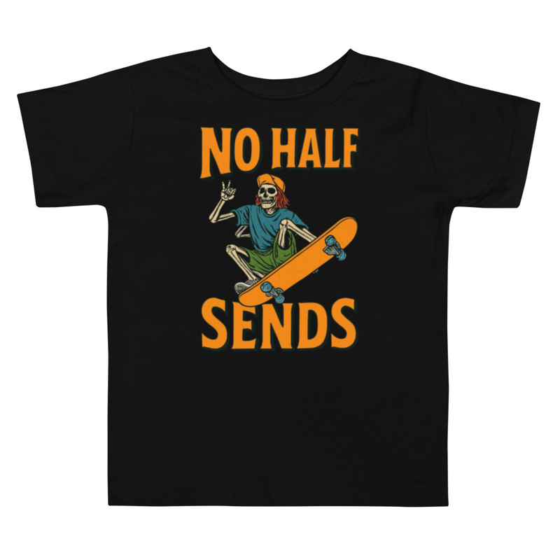 Toddler "NO HALF SENDS" Short Sleeve Tee 