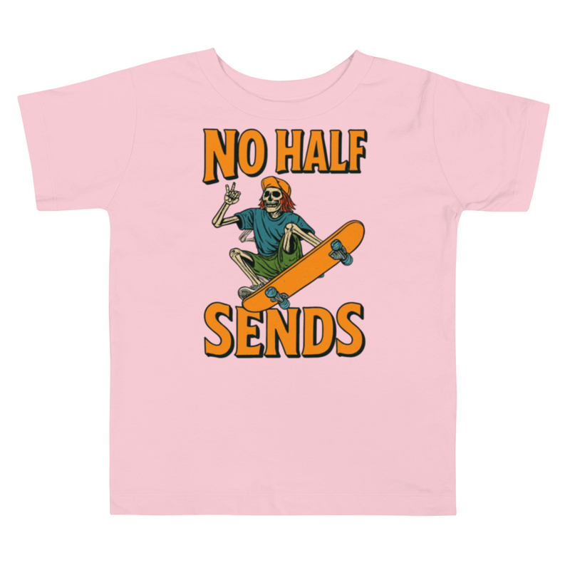 Toddler "NO HALF SENDS" Short Sleeve Tee 