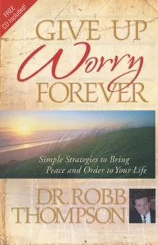Give Up Worry Forever