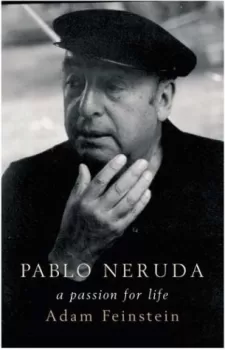 Pablo Neruda: A Passion for Life