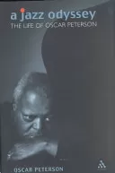 A Jazz Odyssey: The Life of Oscar Peterson