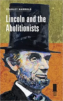 Lincoln and the Abolitionists