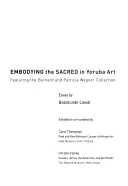 EMBODYING the SACRED in Yoruba Art