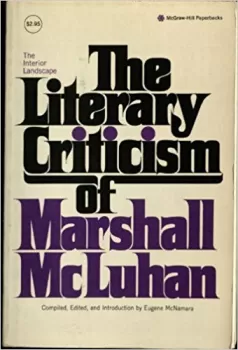 The Literary Criticism of Marshall McLuhan