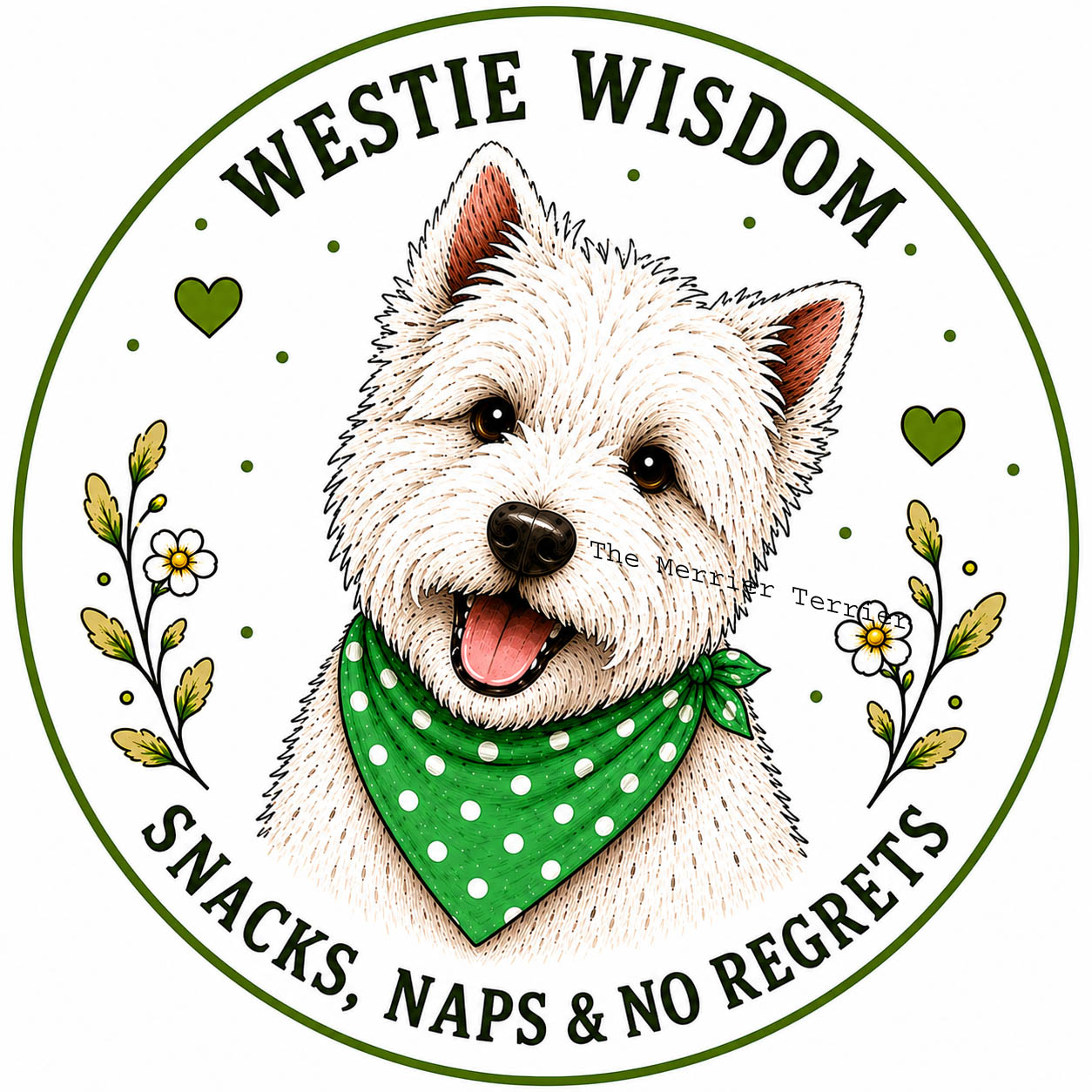 West Highland White Terrier. Westie Wisdom. Snacks, Naps & No Regrets. 