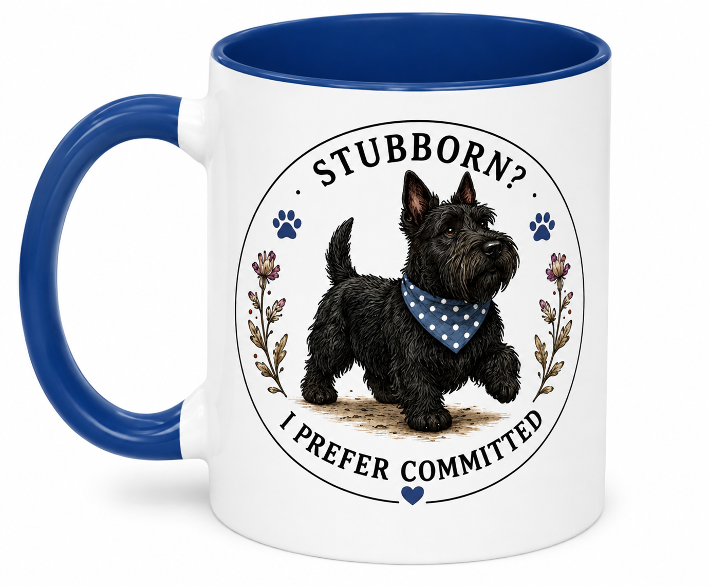 Scottish Terrier. Stubborn? I prefer committed. 