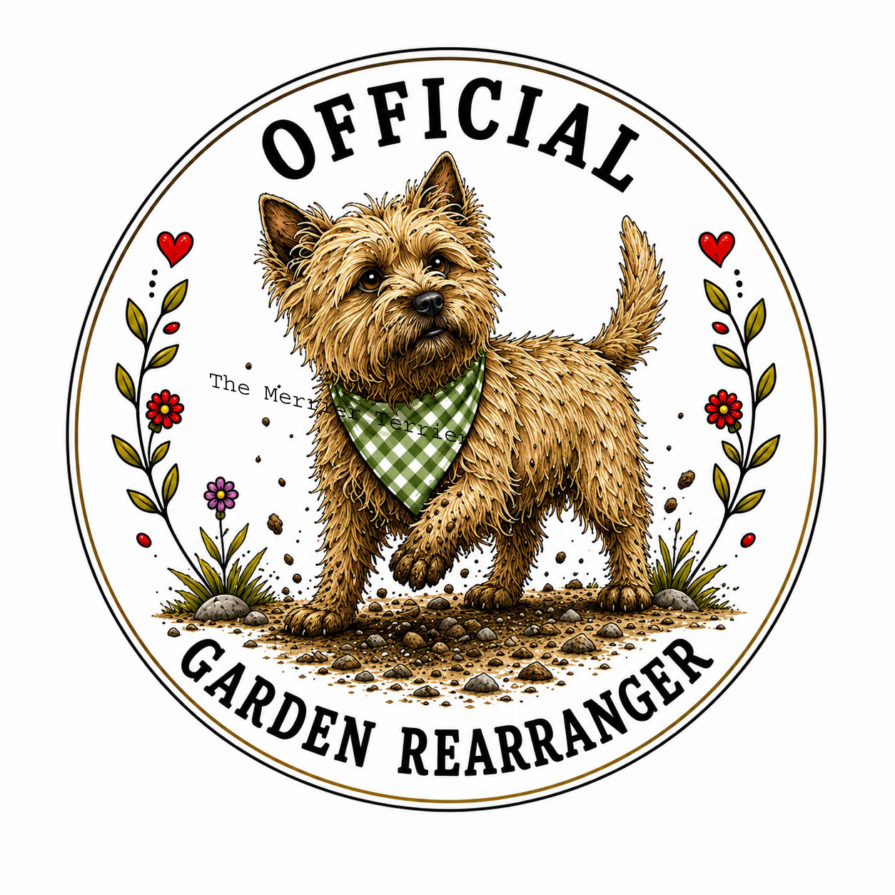 Cairn Terrier. Official Garden Rearranger