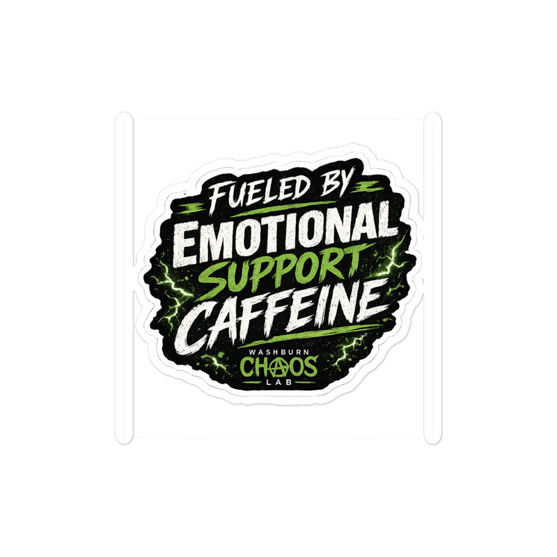 Fueled by Emotional Support Caffeine (Green) Vinyl Sticker