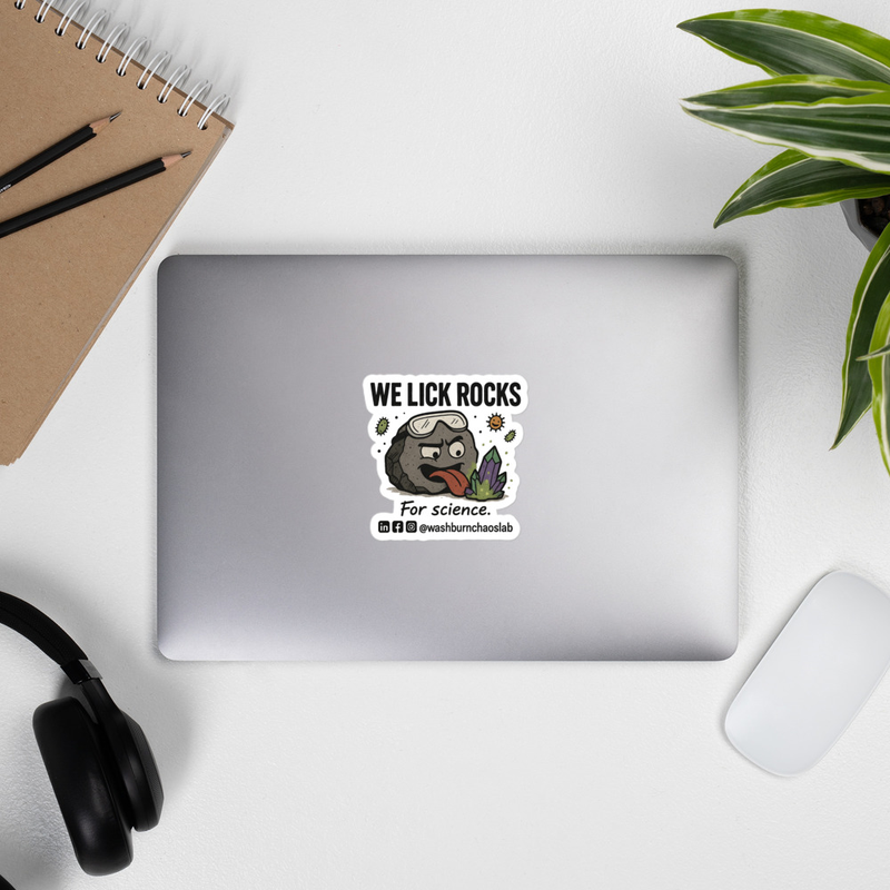 Kiss-cut vinyl decals: We Lick Rocks for Science