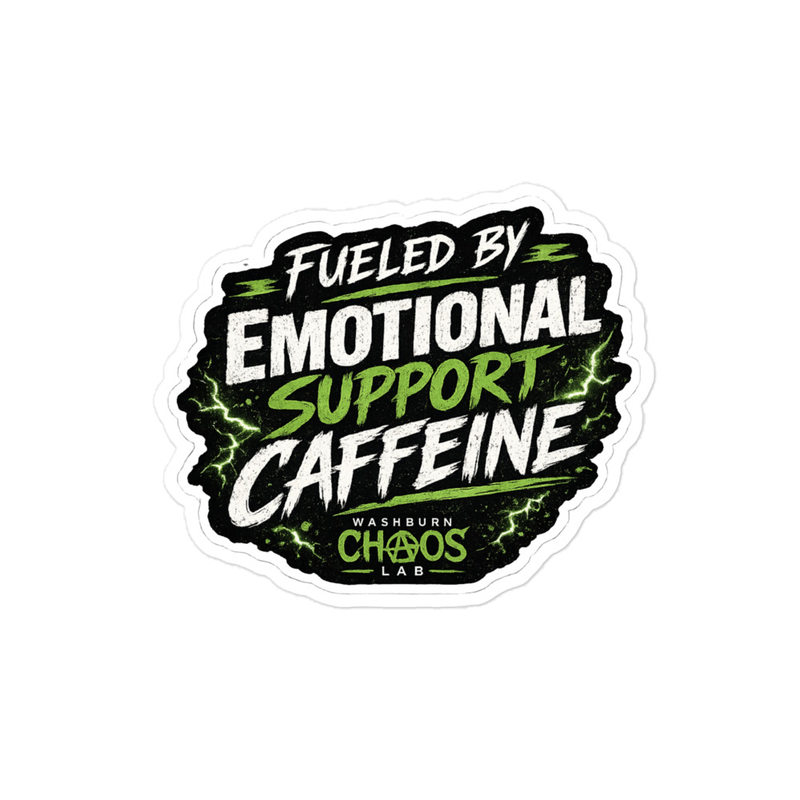 Bubble-free stickers: Fueled by Emotional Support  Caffeine
