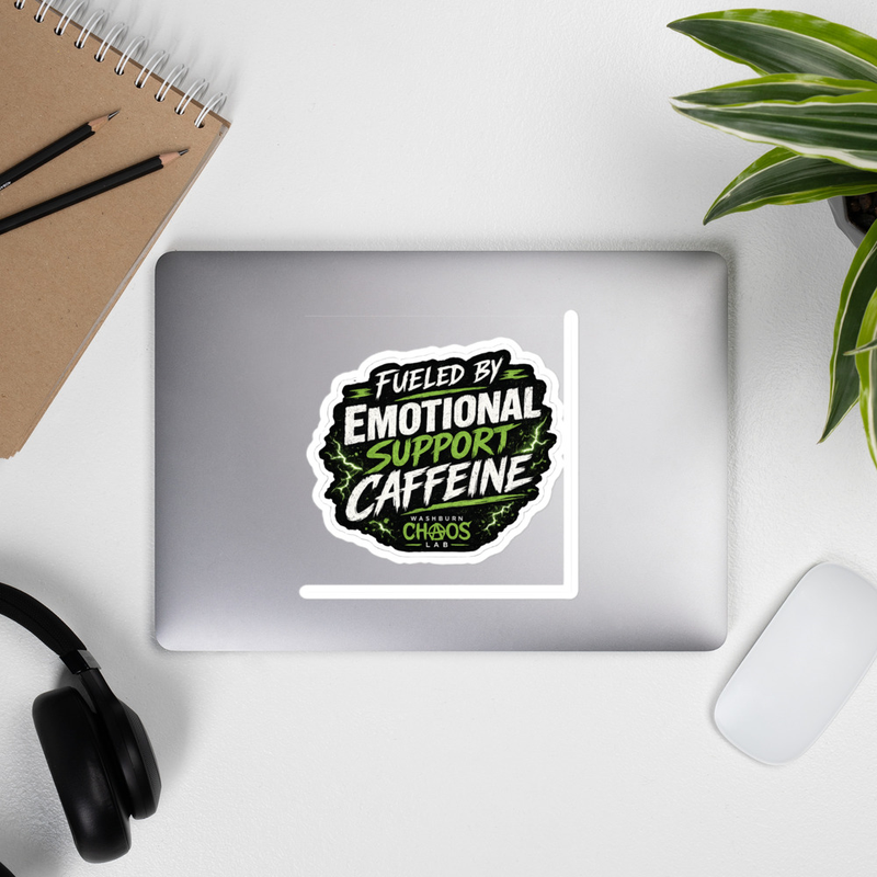 Kiss-cut vinyl decals: Fueled by Emotional Support Caffeine