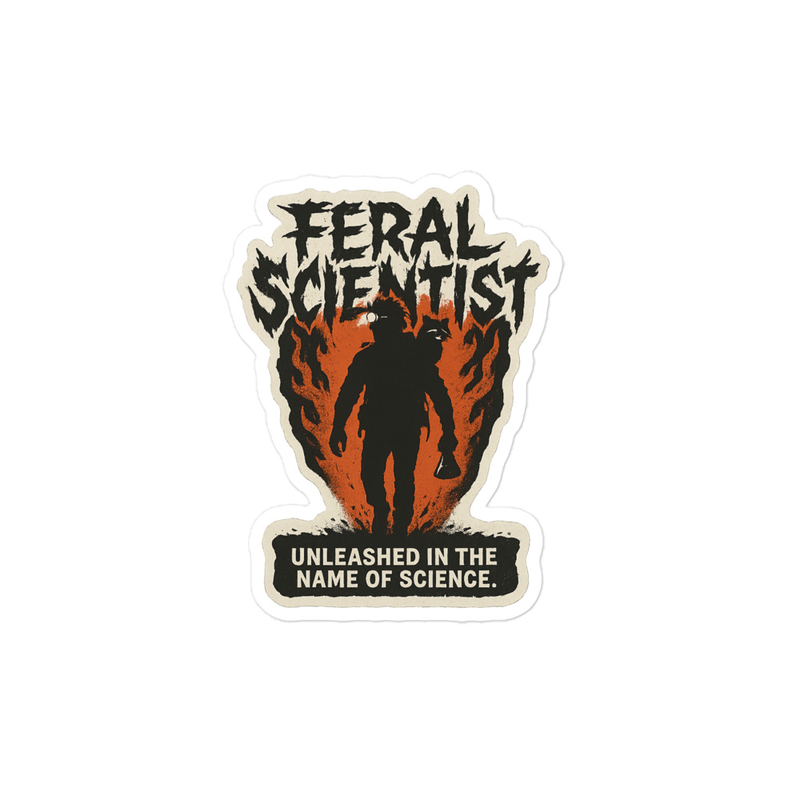 Feral Scientist Unleased in the Name of Science (Orange Background) Vinyl Sticker