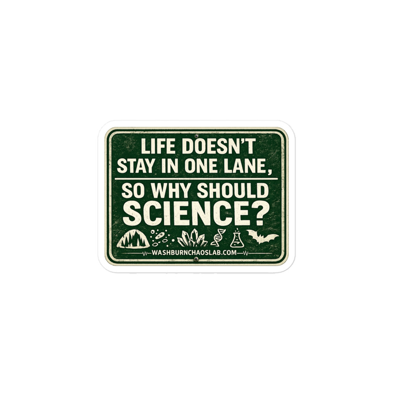 Life Doesn't Stay in One Lane So Why Should Science Vinyl Sticker