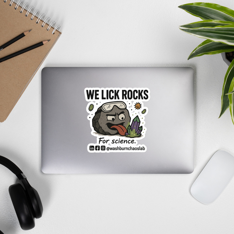 Kiss-cut vinyl decals: We Lick Rocks for Science
