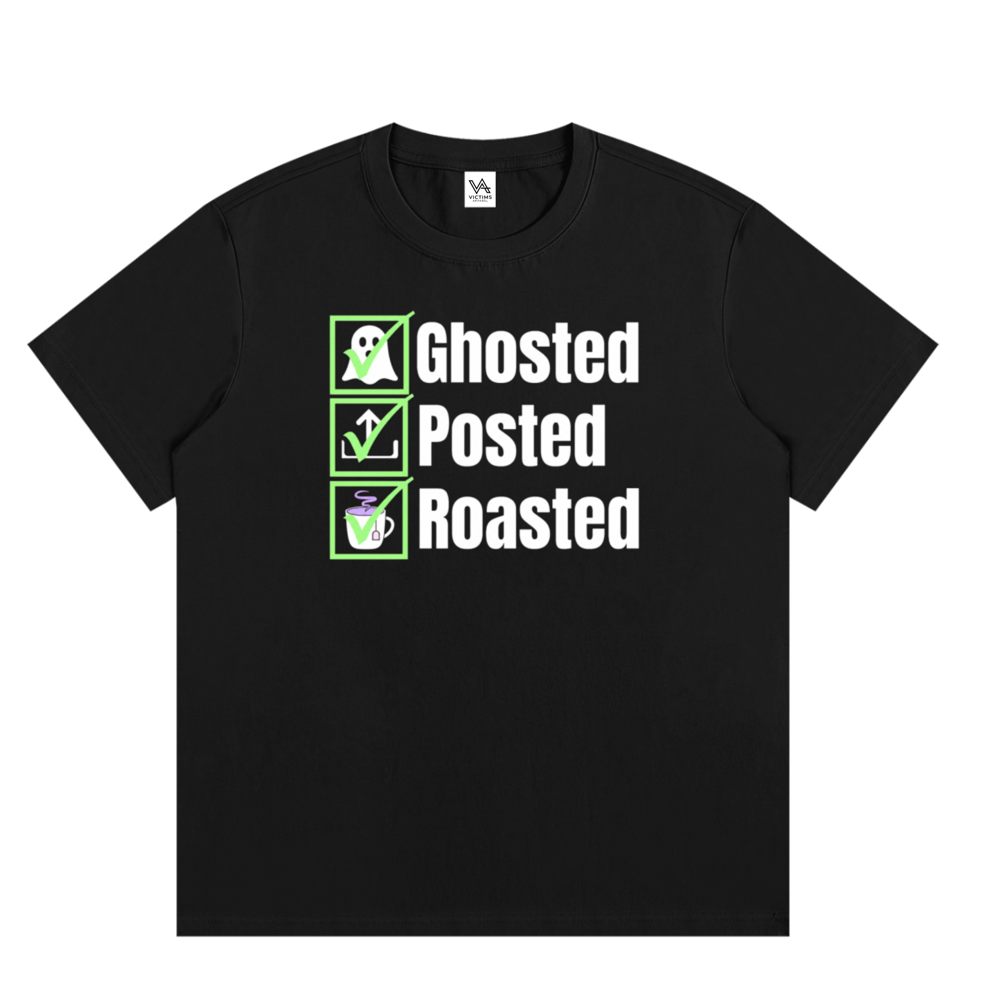Ghosted Posted Roasted |  T-Shirt