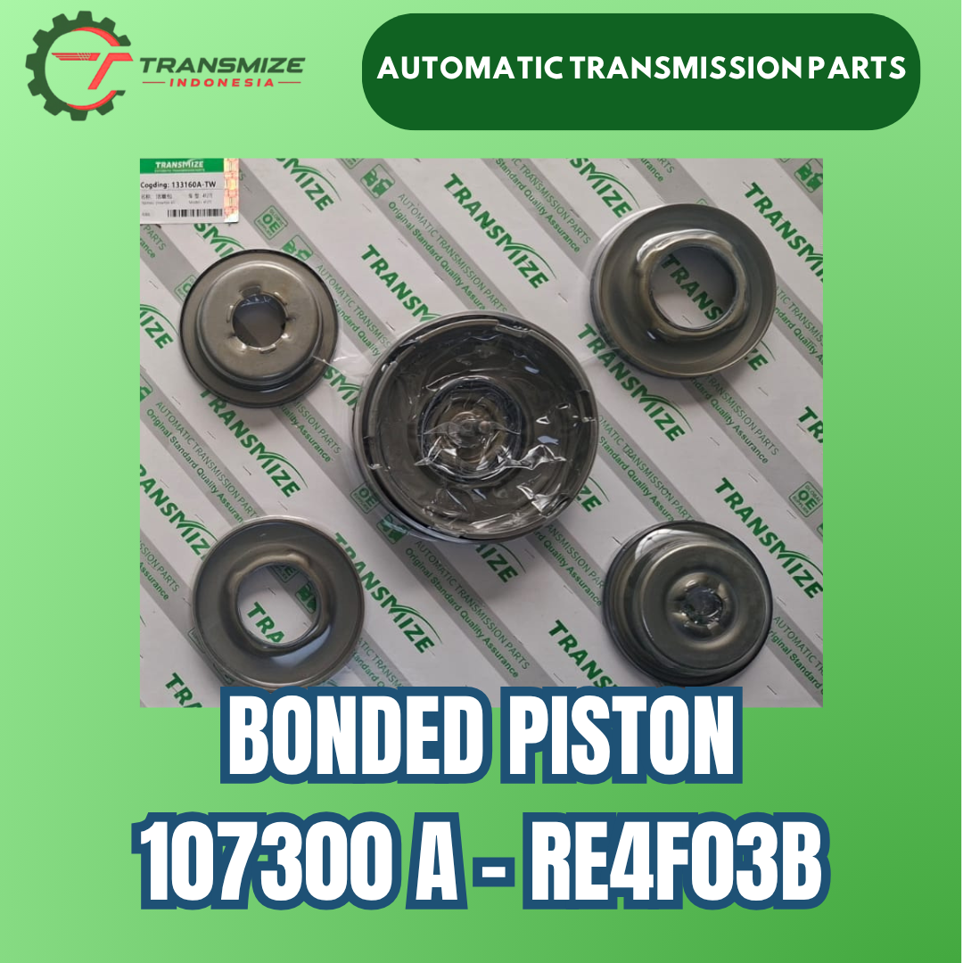 Bonded Piston 107300 A - RE4F03B