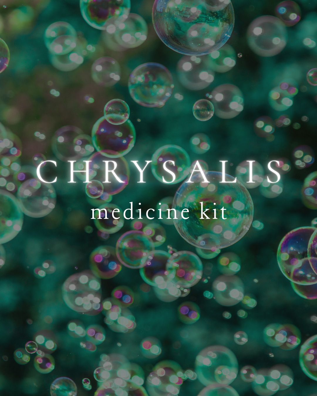CHRYSALIS : Medicine Kit