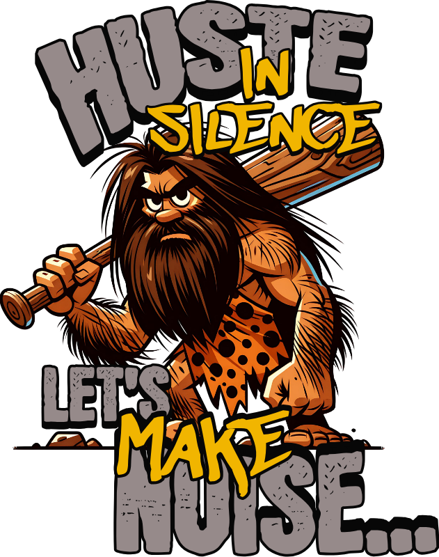 Hustle in Silence Caveman T-Shirt DTF Print