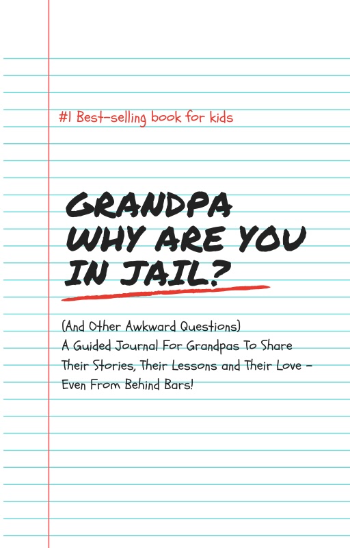 Grandpa, Why Are You In Jail?