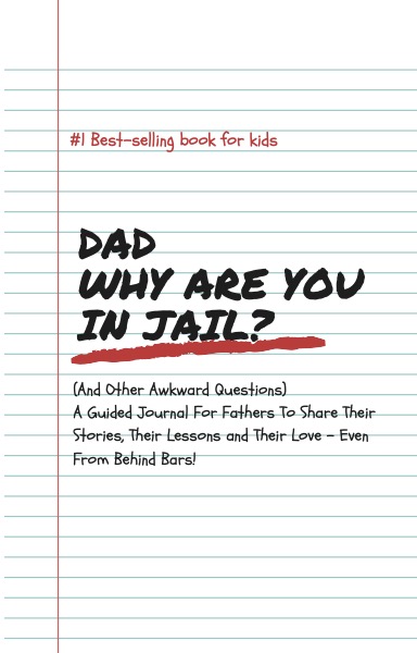 Dad Why Are You In Jail?