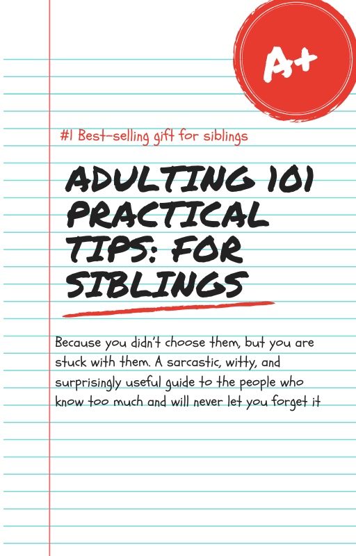 Adulting 101 Practical Tips: For Siblings