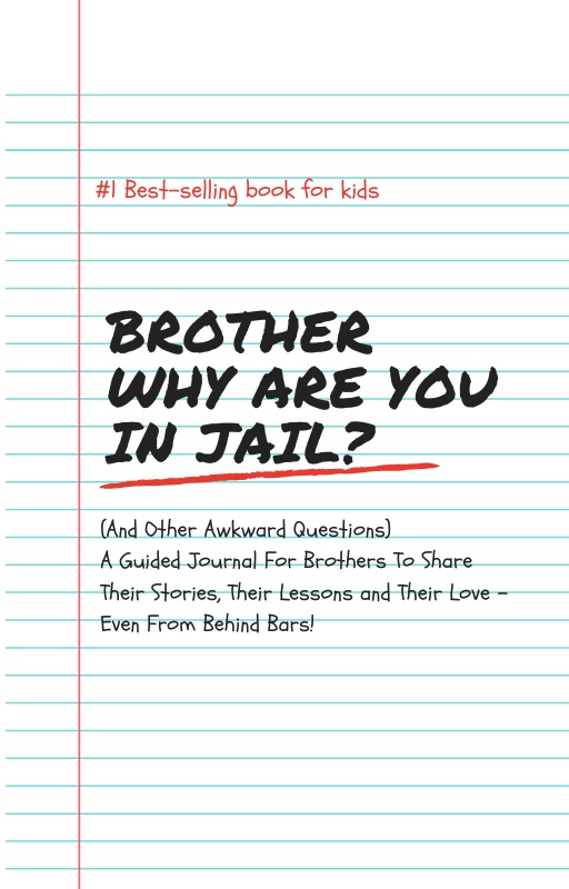 Brother Why Are You In Jail?