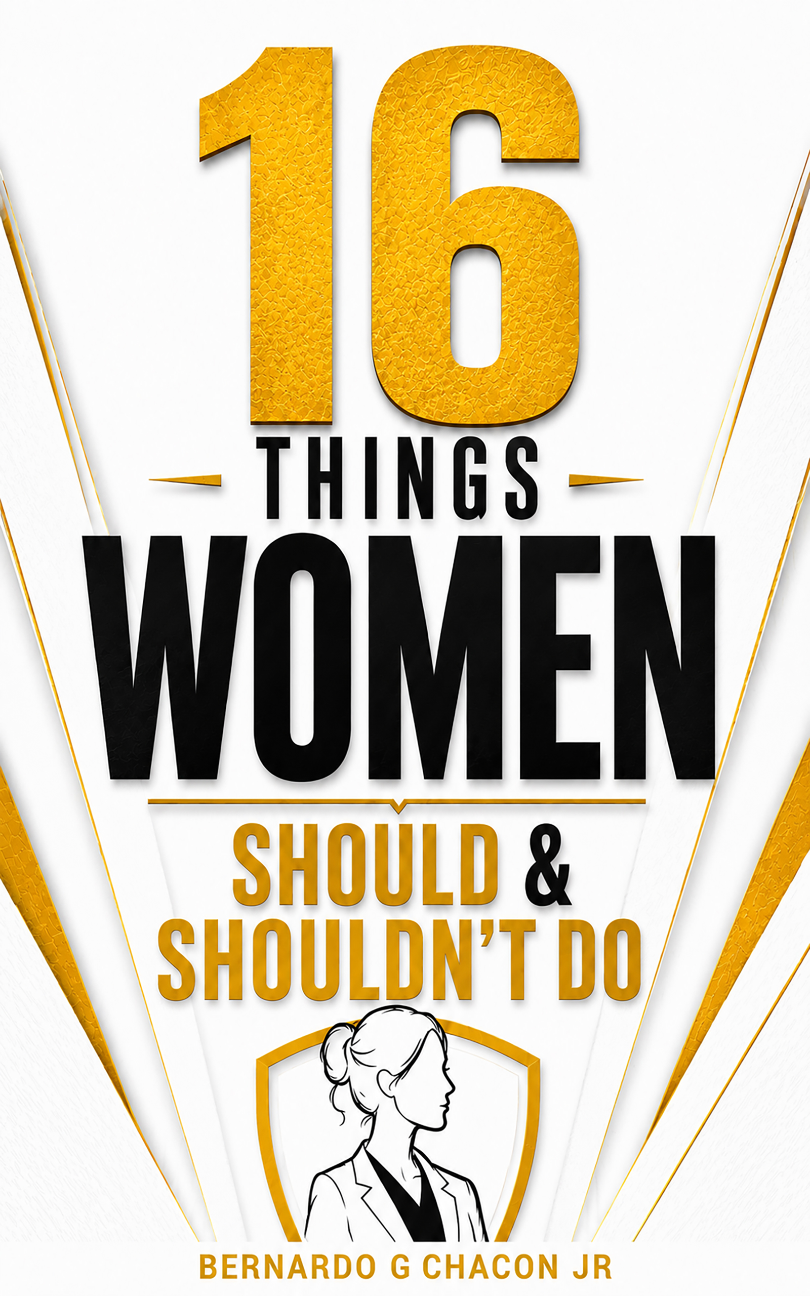 16 Things Woman Should & Shouldn't Do