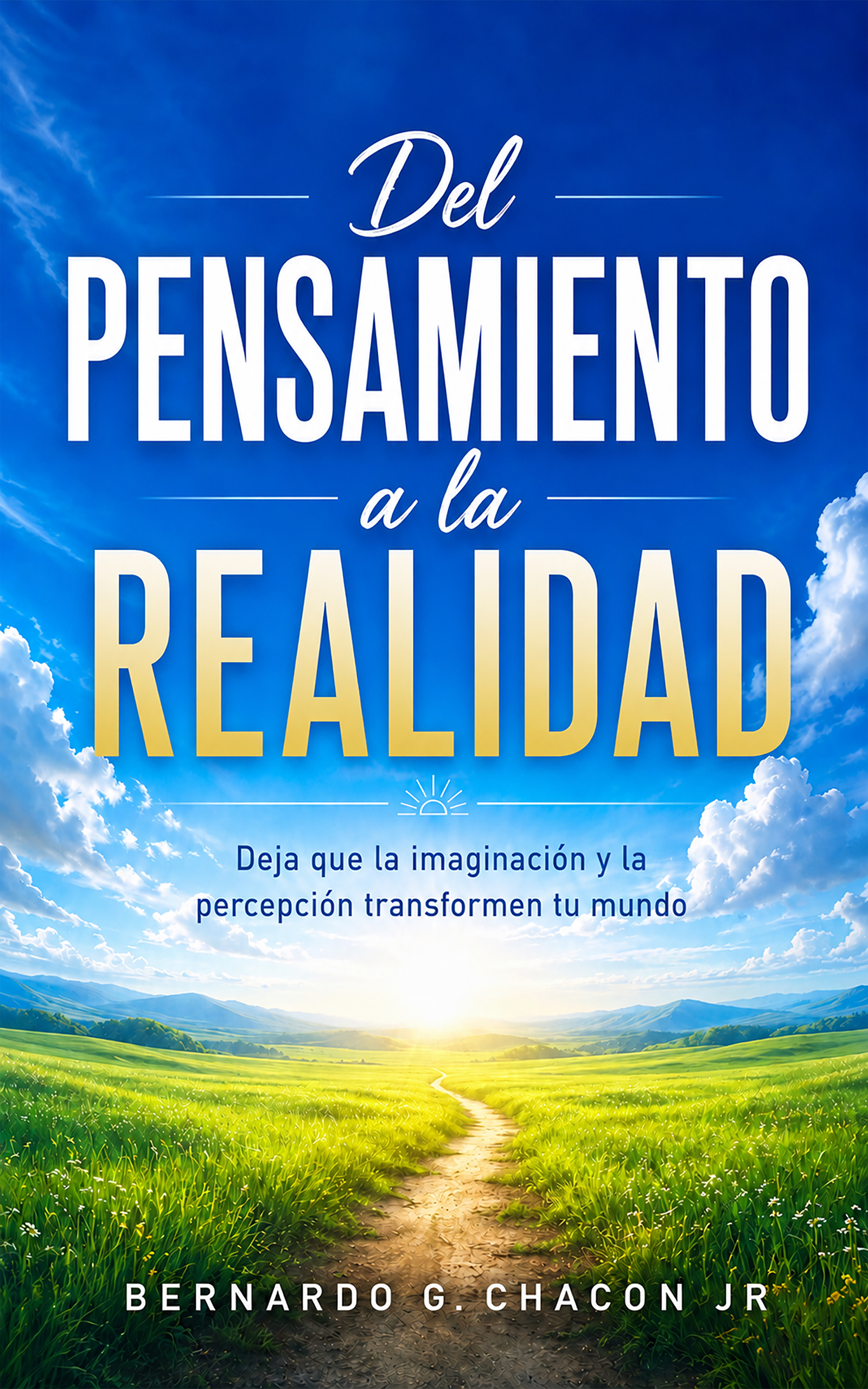 DE LOS PENSAMIENTOS A LA REALIDAD