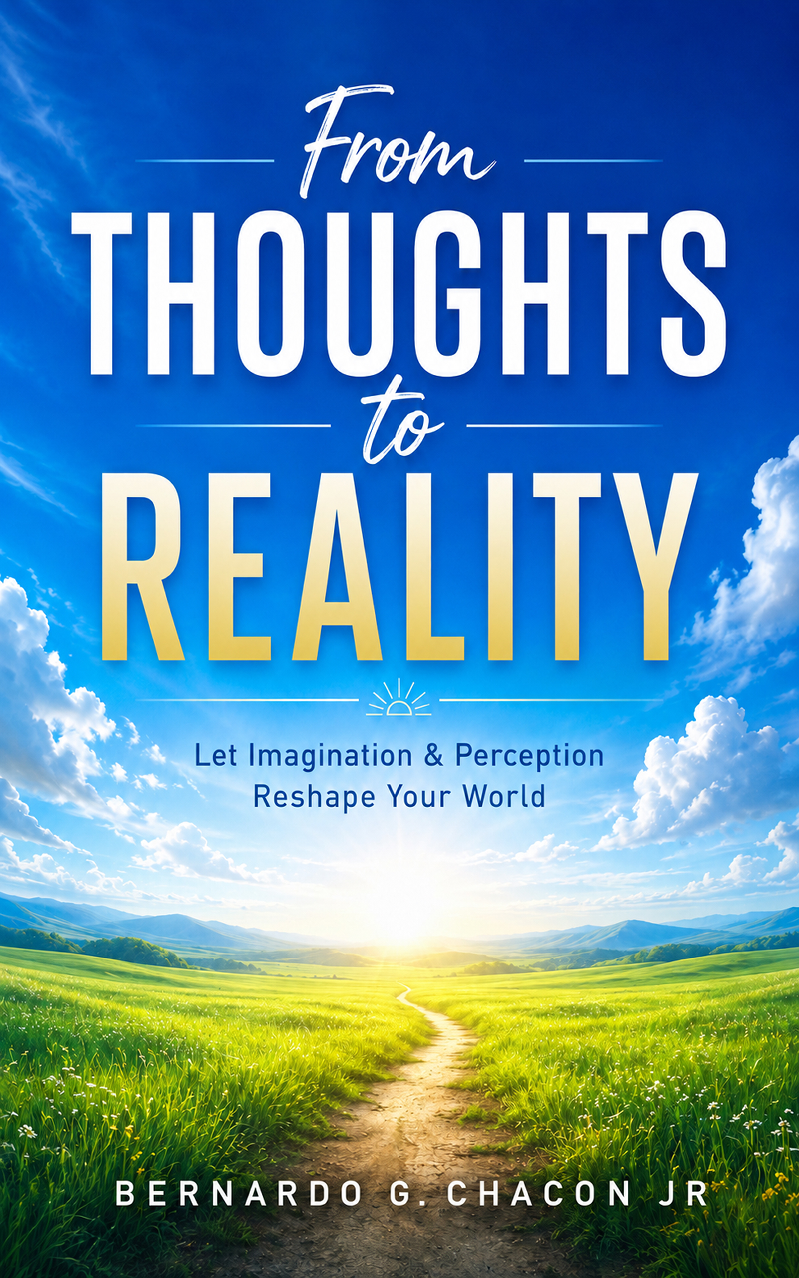 From Thoughts To Reality