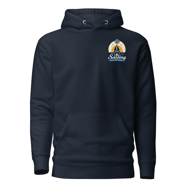 Sailing To-Get-Her — Voyage Collection Hoodie