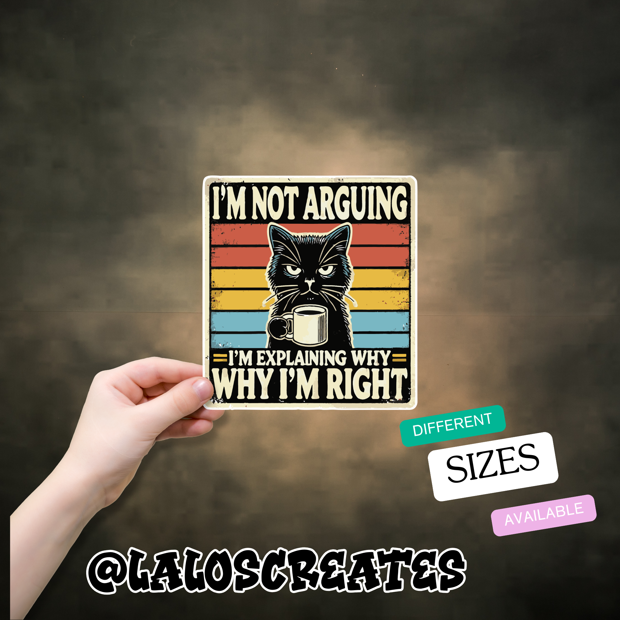 Funny Cat Sticker: I'm Not Arguing