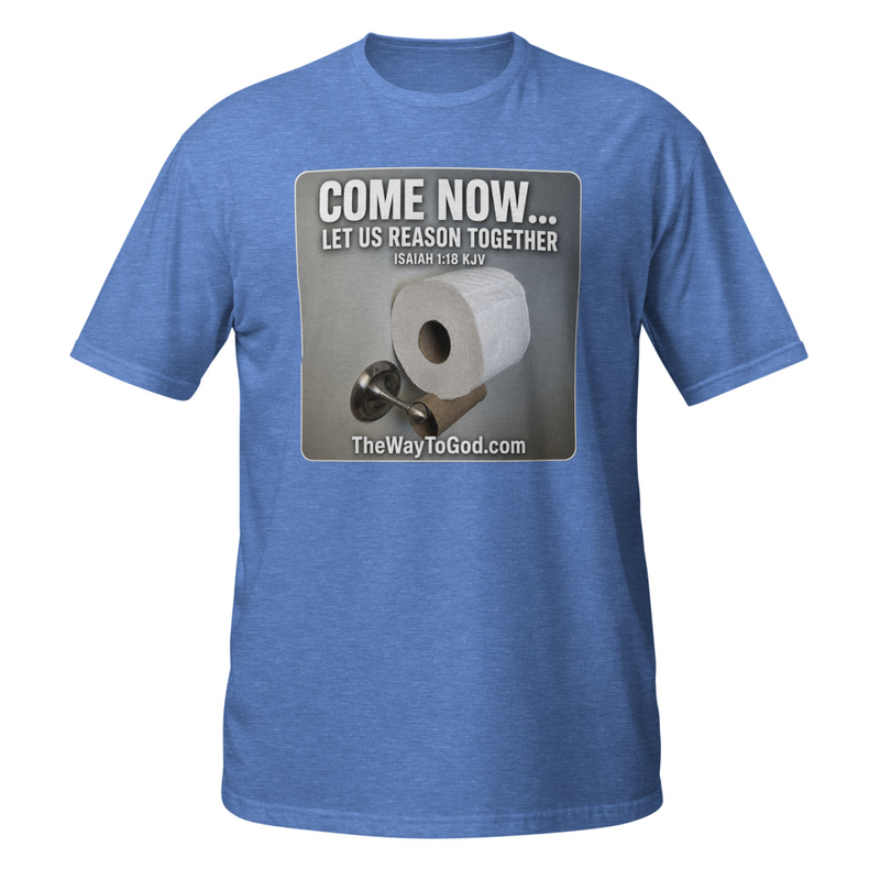 Come Now Let Us Reason Together Isaiah 1:18 KJV Short-Sleeve Unisex T-Shirt